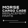 Morse Cargo Cage Replacement Parts